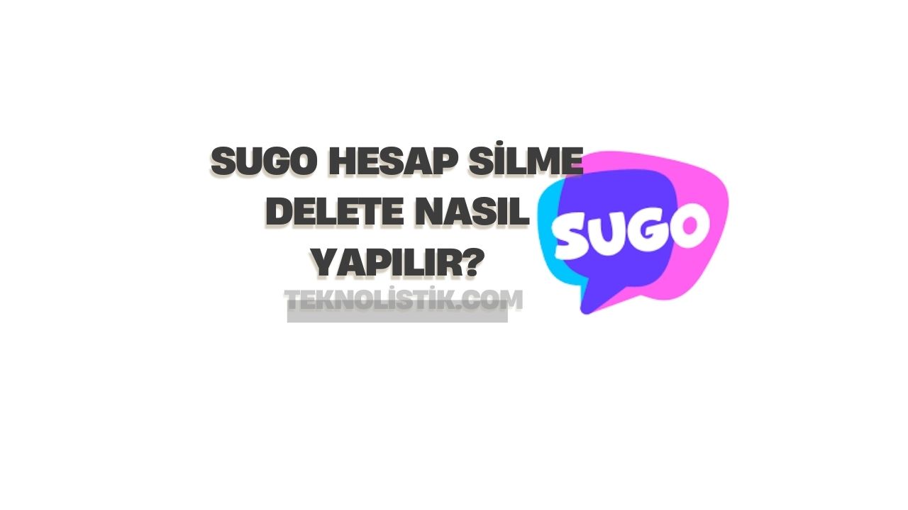 Sugo Hesap Silme Delete Nasıl Yapılır