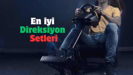 En İyi Direksiyon Setleri: Zirvedeki 7 Model